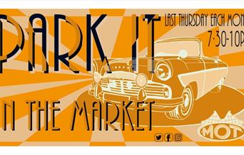 Park It In The Market - Last Thursday of each month!